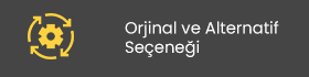 Orjinal ve Alternatif Seçeneği